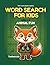 Word Search for Kids Ages 6–8 – Animals Adventure: 82 Fun Themed Puzzles with 3 Difficulty Levels, Coloring Pages, and Positive Affirmations to Build Confidence. Tiny Explorers Series.