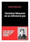 Certaines blessures ne se referment pas by Karlee Monster Certaines blessures ne se referment pas by Karlee Monster
