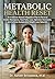 Metabolic Health Reset: An Evidence-Based Integrative Plan to Reverse Insulin Resistance, Heal Fatty Liver, Optimize Hormones, and Achieve Sustainable Weight Loss Naturally