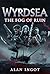 Wyrdsea: The Fog of Ruin