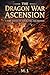 The Dragon War Ascension: Book 1