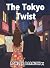 The Tokyo Twist by Ashley Barnich