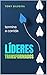 Líderes Transfromados: Termina a Corrida! (Portuguese Edition)