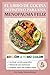 El Libro De Cocina Definitivo Para Una Menopausia Feliz: Recetas para equilibrar las hormonas inspiradas en Sandra Moñino para aliviar la inflamación, los sofocos y perder peso. (Spanish Edition)