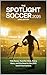 THE SPOTLIGHT SOCCER 2026 APRIL EDITION: Title Races, Transfer Heat, Rising Stars, and the Road to the 2026 World Tournament