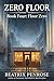 Zero Floor: Book Four: Floor Zero