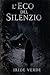 L’Eco del Silenzio (Italian Edition)