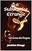 La Substance Etrange: Les Contes des Dragons (French Edition)