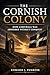 The Cornish Colony: How Cornwall Was Absorbed Without Conquest