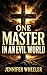 One Master: In An Evil World
