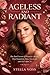 Ageless and Radiant: How to Look Younger, Feel Confident, and Transform Your Skin After 35 — With 4 Powerful Bonus Toolkits (The Stella Voss Wellness Collection)