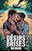 Désirs brisés (French Edition)