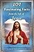 101 Fascinating Facts from the Life of Jesus: Scripture-Based Insights for Reflection, Faith, and Spiritual Growth for All Ages (Faith & Light Facts Series)