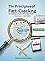 THE PRINCIPLES OF FACT-CHECKING: An Academic and Professional Guide to Accuracy in Journalism