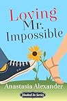 Loving Mr. Imposs...