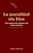La moralidad sin Dios: Una explicación objetiva del bien y del mal (Spanish Edition)