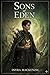 Sons of Eden : The New Kingdom (Die Eden - Saga 3) (German Edition)