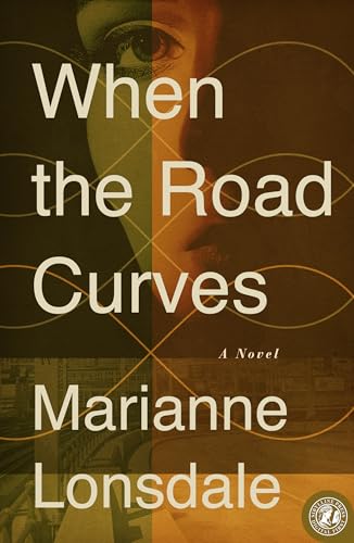 When the Road Curves: A Novel (Kindle Edition)