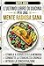 L'ultimo libro di cucina per una mente radiosa sana: Diete ricche di Omega-3 e vitamine, ispirate a Eliana Liotta, per stimolare il cervello, combattere ... la concentrazione (Italian Edition)