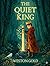 The Quiet King (The Quiet Kingdom Book 1)