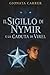 Il Sigillo di Nymir: e la caduta di Virel (Il sigillo di NymirIl Sigillo di Nymir è una trilogia fantasy epica fatta di potere, oscurità, eredità perdute e verità sepolte) (Italian Edition)