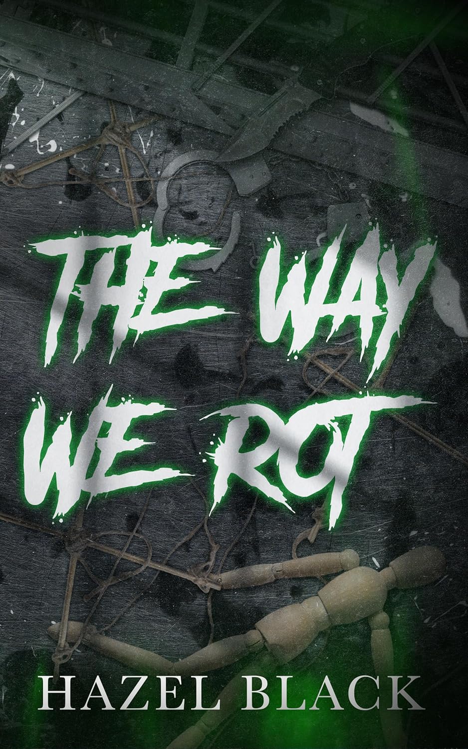 The Way We Rot