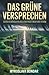 Das Grüne Versprechen: Sieben Geschichten aus einer Welt nach dem Sturm (German Edition)