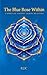 The Blue Rose Within: A Spiritual Journey Across Realities