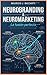 Neurobranding & Neuromarketing: La fusión perfecta (Spanish Edition)