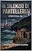 Il Silenzio di Pantelleria by Cynthia M.