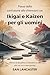 Passa dalla confusione alla chiarezza con Ikigai e Kaizen per gli uomini: Ritrova la disciplina, la direzione e una vita con uno scopo preciso. (Italian Edition)