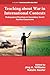 Teaching about War in International Contexts: Pedagogical Practices in Secondary Social Studies Classrooms (Teaching and Learning Social Studies)