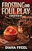 Frosting and Foul Play: A Willow Creek Mystery (Willow Creek Mysteries Book 2)