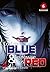 Cold as Blue & Aggressive as Red 6: Ein faszinierender Genre-Mix aus Mystery, Horror und Psychodrama, der mit Identitäten spielt und in den Wahnsinn führt (German Edition)