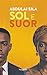 Sol e Suor (Portuguese Edition)