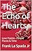 The Echo of Hearts : Love Poems - People Places & Time