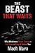 The Beast That Waits: Why Weakness Never Leaves and How to Keep It Behind You
