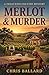 Merlot & Murder: A Texas Wi...
