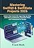 Mastering SwiftUI & SwiftData Projects 2026: Build 8 Real-World iOS Apps Step-by-Step with Clean Architecture, Persistent Data, and Professional UI ... iOS Development Series (2026 Edition))
