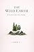 The Wild Earth: Roots and Dust