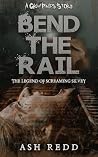 Bend the Rail