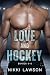 Love and Hockey: Books 4-6 (Love and Hockey Collection Book 2)