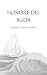 HOMBRE DEL AGUA (Spanish Edition)