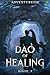 Dao of Healing: Book 3
