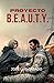 PROYECTO B.E.A.U.T.Y. (Spanish Edition)