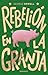 Rebelión en la granja: Un clásico que incomoda porque sigue hablando del presente humano (Spanish Edition)