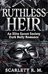 Ruthless Heir: An...