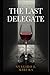 THE LAST DELEGATE