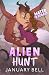Alien Hunt (Mated & Afraid #3)