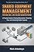 Shared Equipment Management...